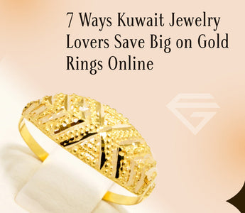 7 Ways Kuwait Jewelry Lovers Save Big on Gold Rings Online