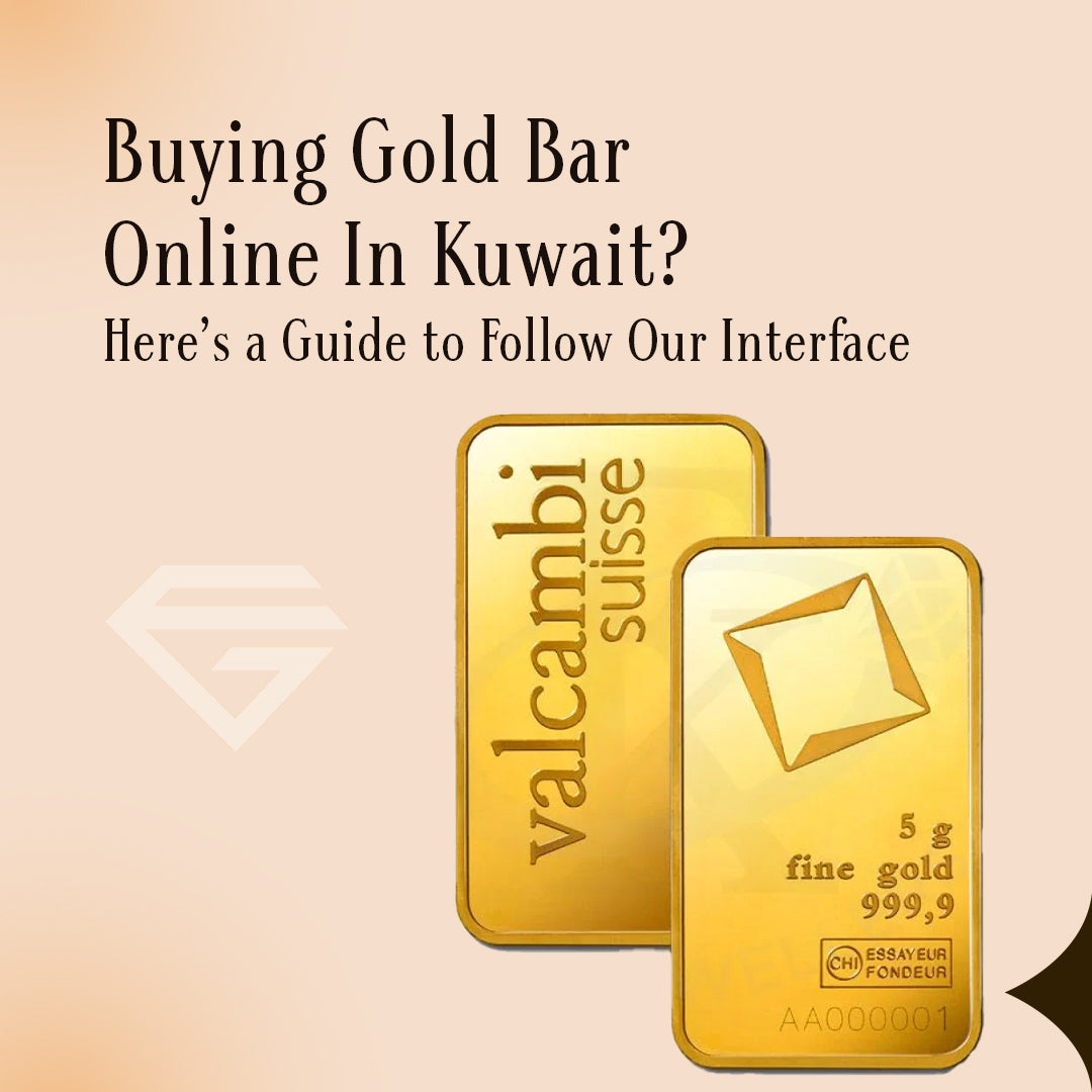 Buying Gold Bar Online In Kuwait? Here’s a Guide to Follow Our Interface