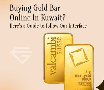 Buying Gold Bar Online In Kuwait? Here’s a Guide to Follow Our Interface