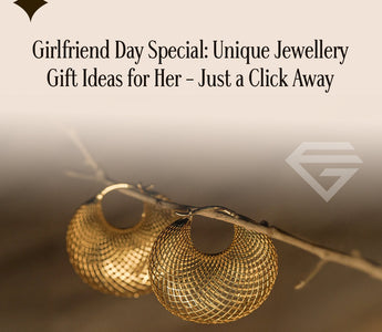 Girlfriend Day Special: Unique Jewellery Gift Ideas 